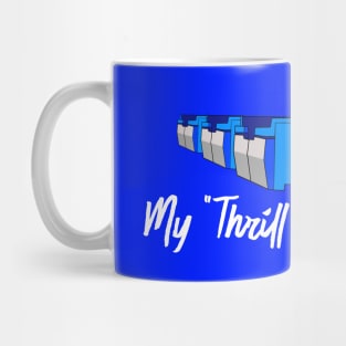 My "Thrill Ride" Mug